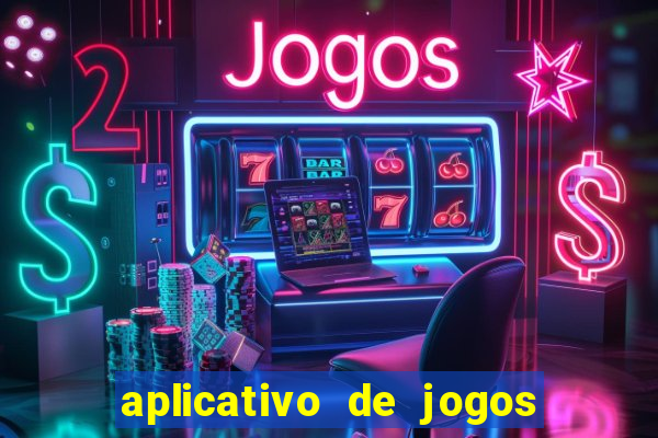 aplicativo de jogos que pagam de verdade